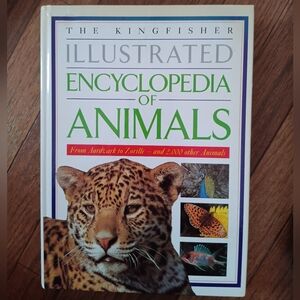 THE KINGFISHER ILLUSTRATED ENCYCLOPEDIA OF ANIMALS.  FROM ARDVARK TO ZORILLE & 2